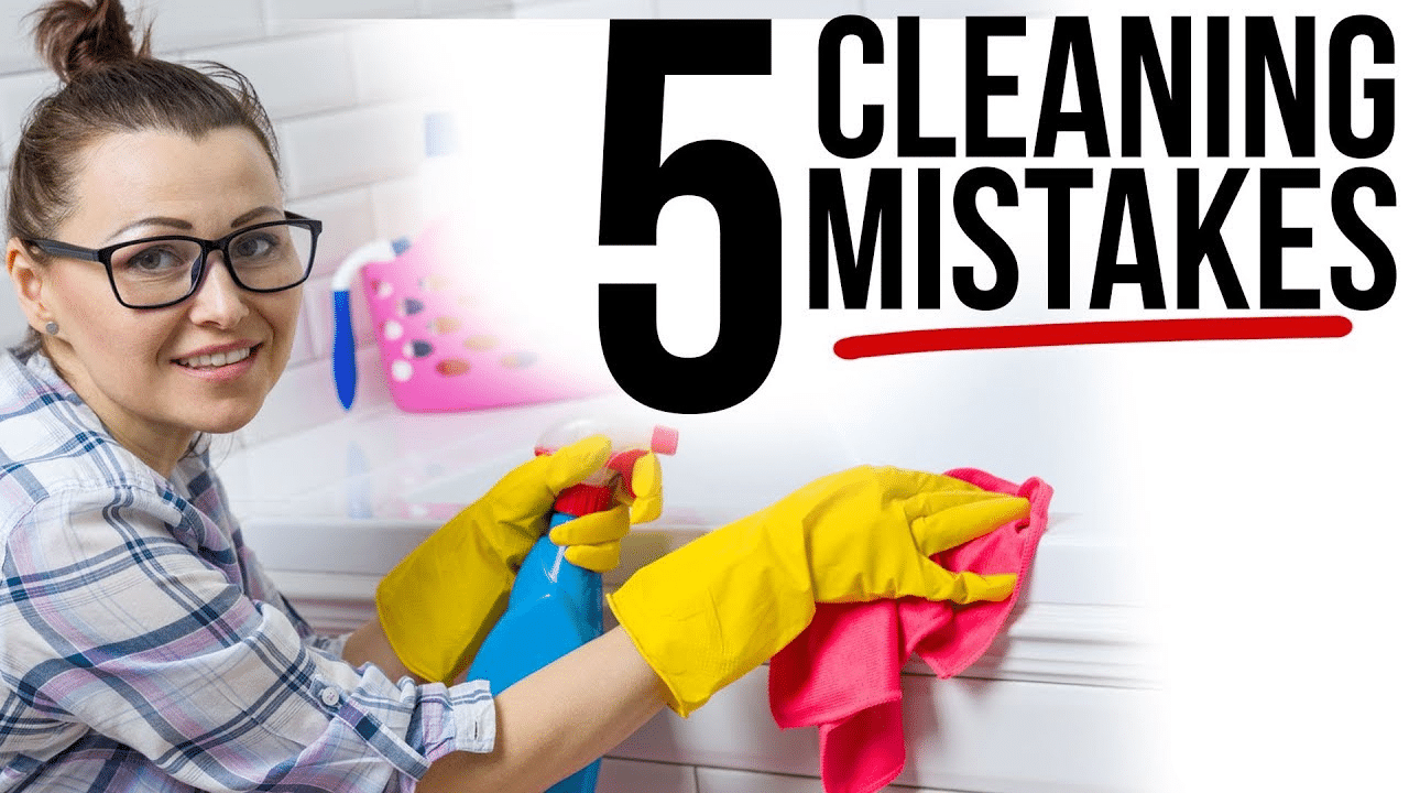 Cleaning Mistakes